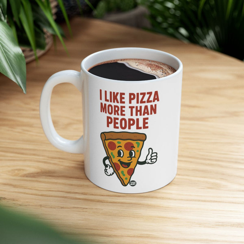 Load image into Gallery viewer, I Like Pizza More Than People Mug Fun Coffee Cup
