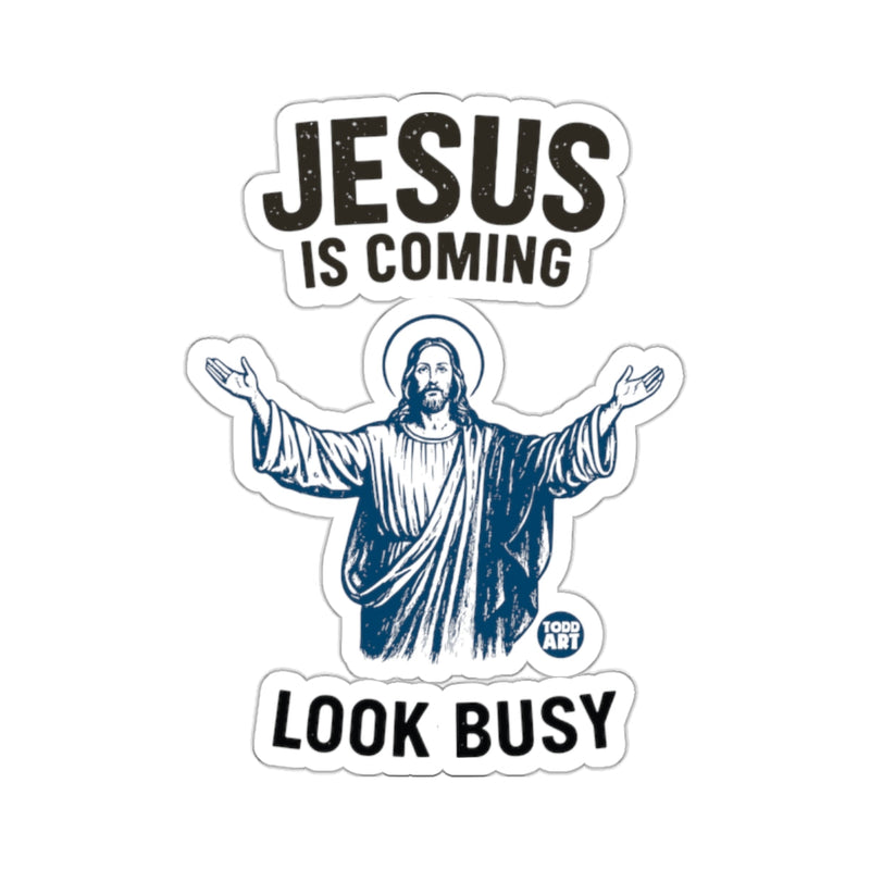Load image into Gallery viewer, Jesus Is Coming Look Busy humorous illustration 
