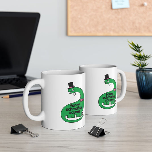 Fancy Schmancy Saurus Dinosaur Quote Mug