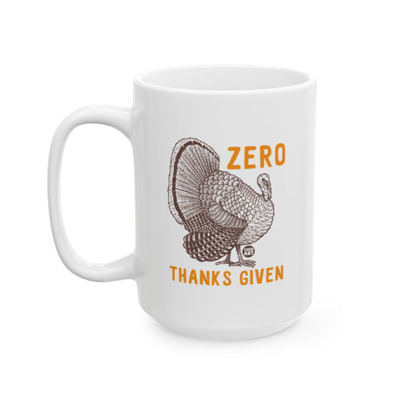 Load image into Gallery viewer, Zero Thanks Given Turkey Mug
