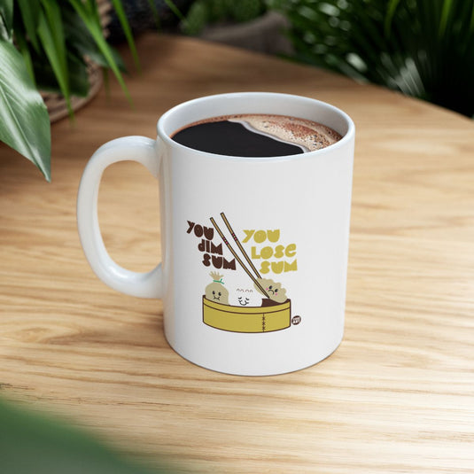 You Dim Sum You Lose Sum Cute Mug