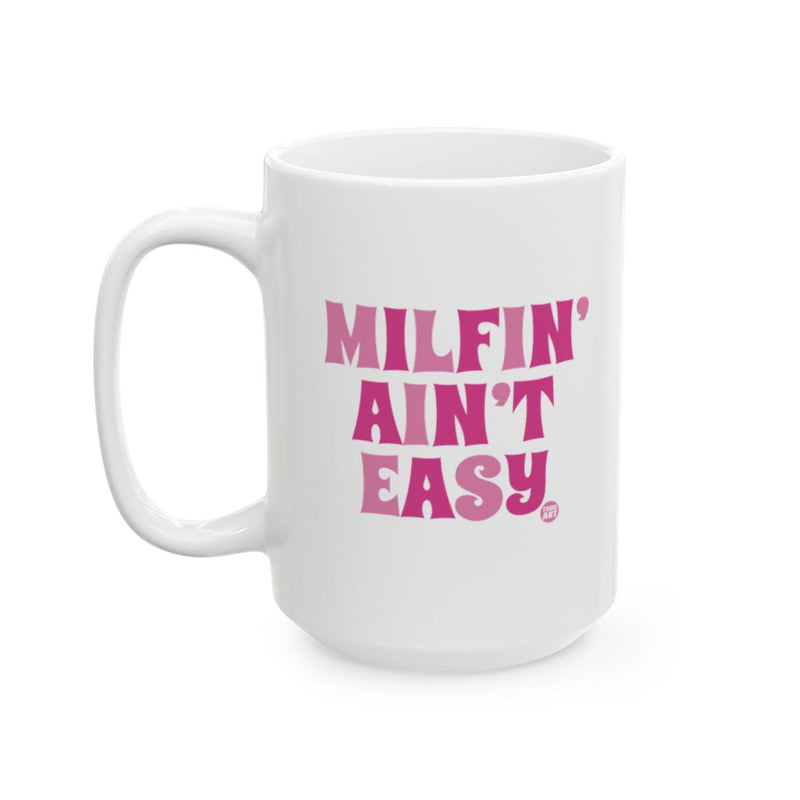 Load image into Gallery viewer, Milfin' Ain't Easy Bold Lettering Mug
