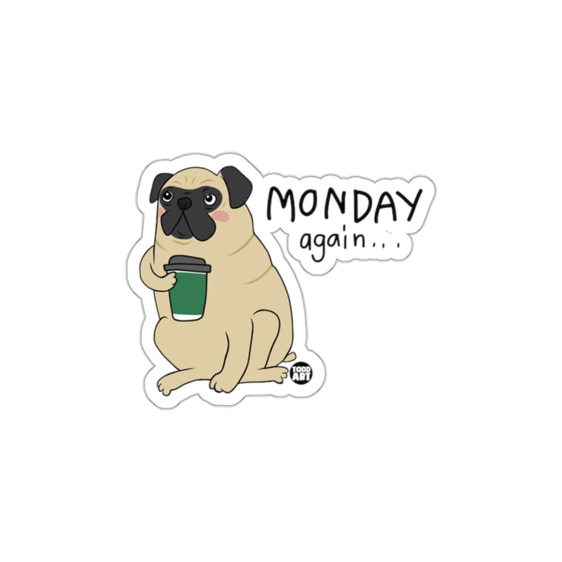 Load image into Gallery viewer, Monday Again Pug Drinking Coffee Sticker
