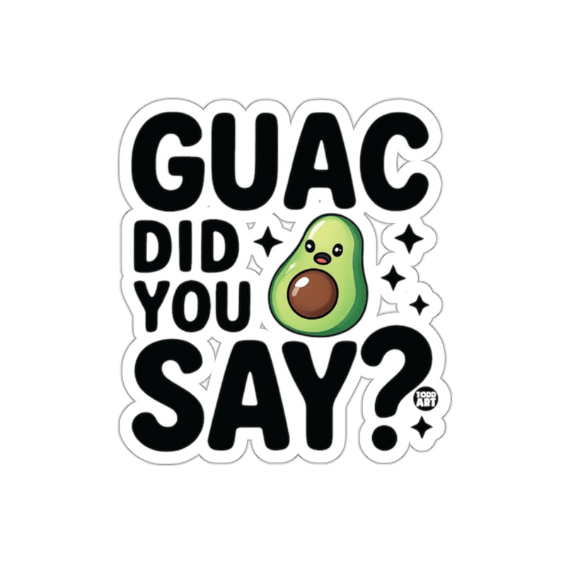 Load image into Gallery viewer, Guac Did You Say Cute Avocado Themed Sticker
