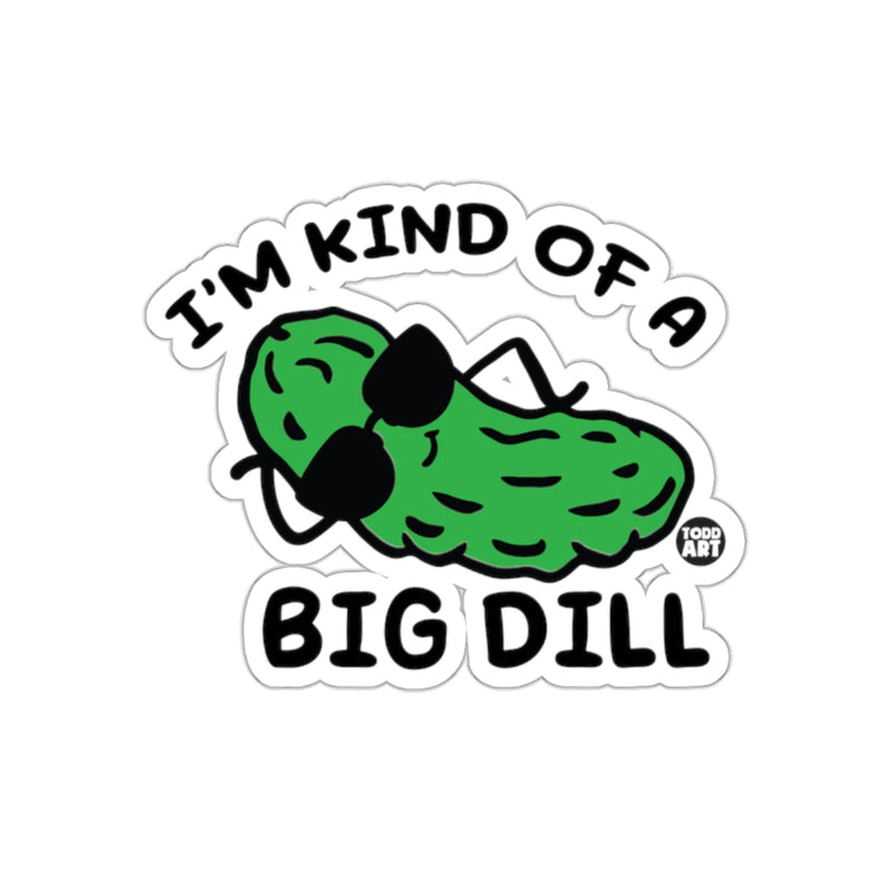 Load image into Gallery viewer, I'm Kind Of A Big Dill Wearing Sunglasses sticker
