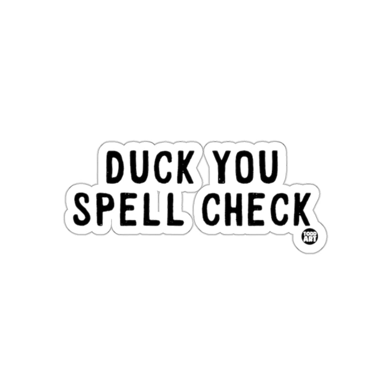 Load image into Gallery viewer, Duck You Spell Check Funny Sticker Product
