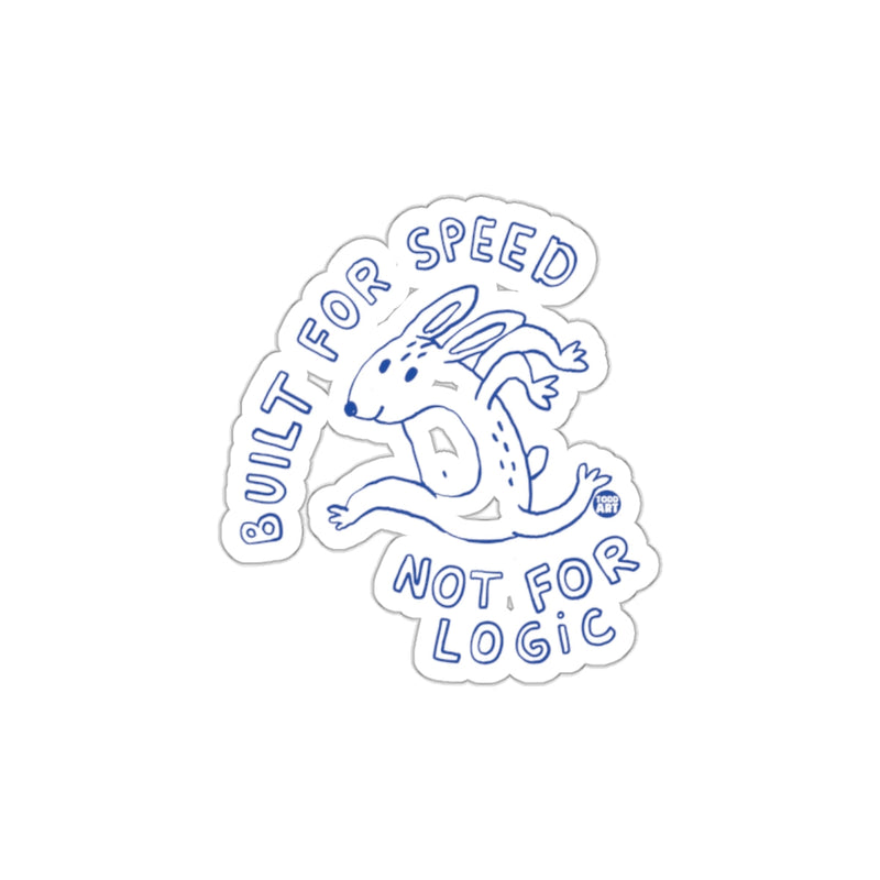 Load image into Gallery viewer, Built for Speed Not for Logic Sticker
