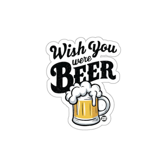Wish You Were Beer Sticker with Frothy Mug Design