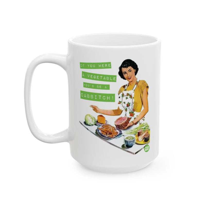 Load image into Gallery viewer, Humorous If You Were a Vegetable Cabbitch Mug
