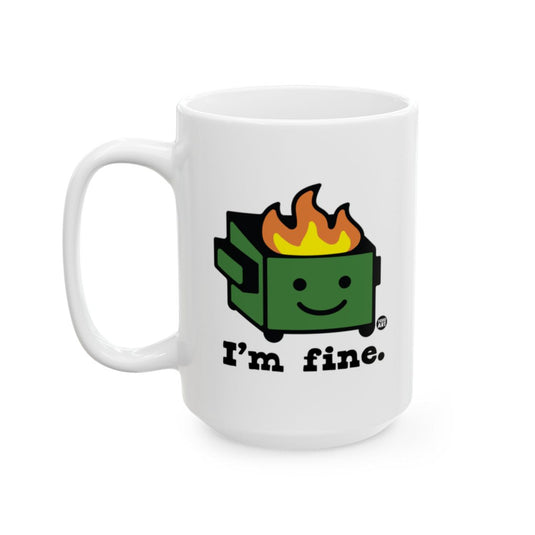 Funny I'm Fine Dumpster Fire Mug
