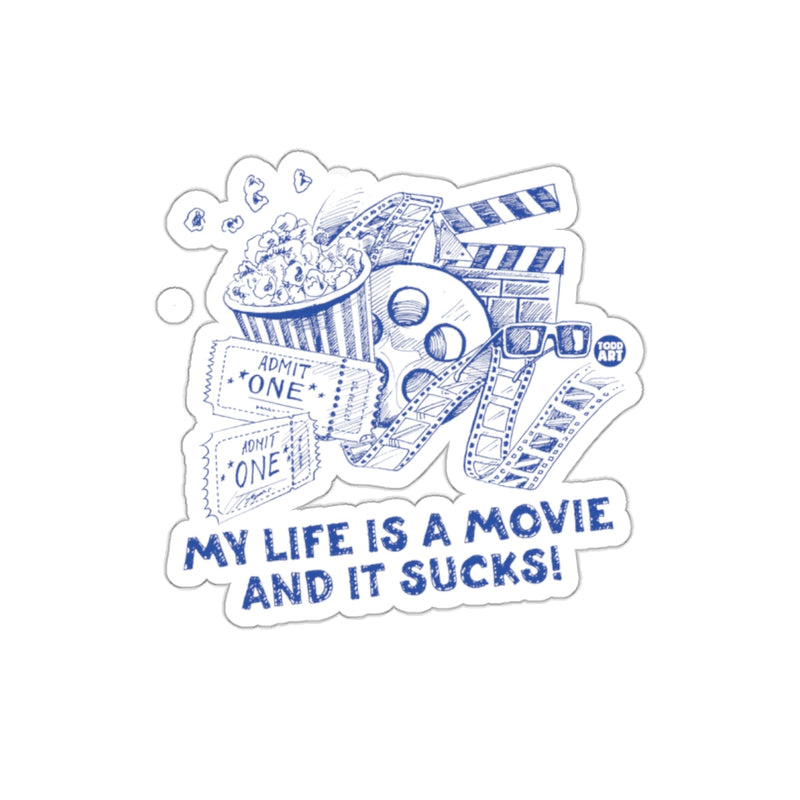 Load image into Gallery viewer, My Life Is A Movie And It Sucks Sticker
