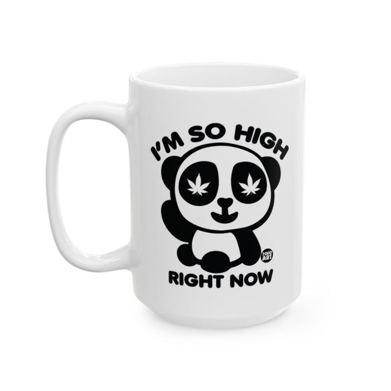 Load image into Gallery viewer, I'm So High Right Now Panda Design Mug
