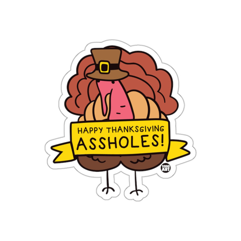 Load image into Gallery viewer, Happy Thanksgiving Assholes Funny Turkey Sticker
