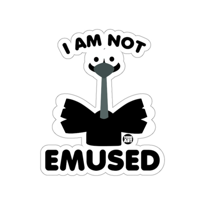 Load image into Gallery viewer, I Am Not Emused Funny Sticker Design Product
