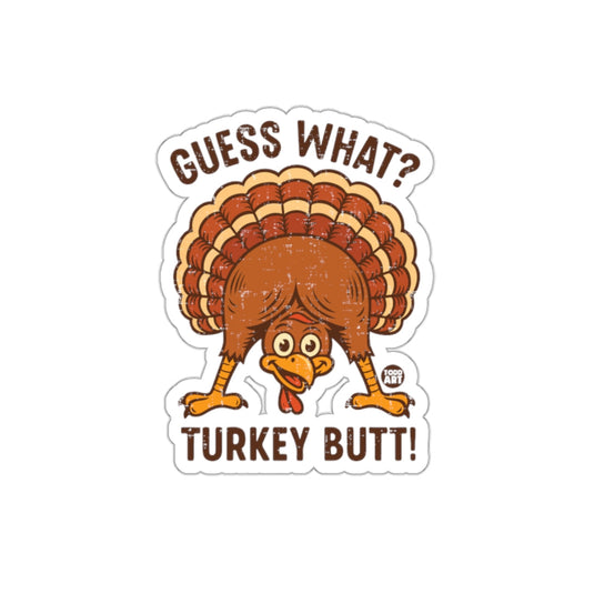Guess What Turkey Butt Funny Thanksgiving Sticker