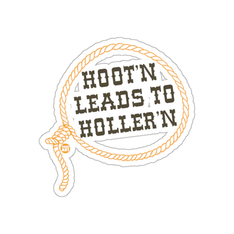 Load image into Gallery viewer, Hoot'n Leads To Holler'n Graphic Sticker Design
