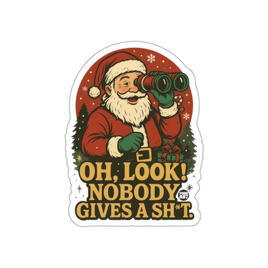 Oh Look Nobody Gives a Sh*t Santa Sticker