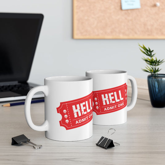 Hell Admit One Graphic Mug for Coffee and Tea