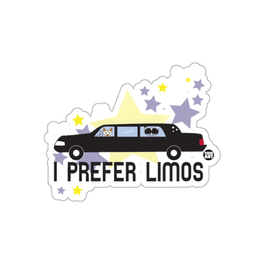 I Prefer Limos Fun and Quirky Sticker for All Ages