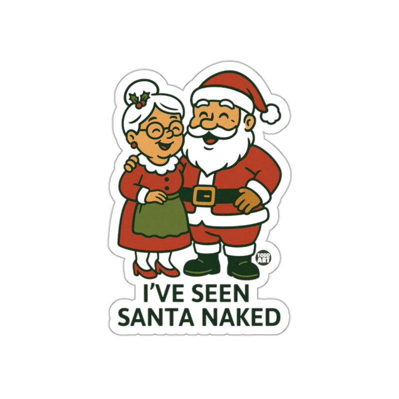 Load image into Gallery viewer, I've Seen Santa Naked Funny Holiday Sticker
