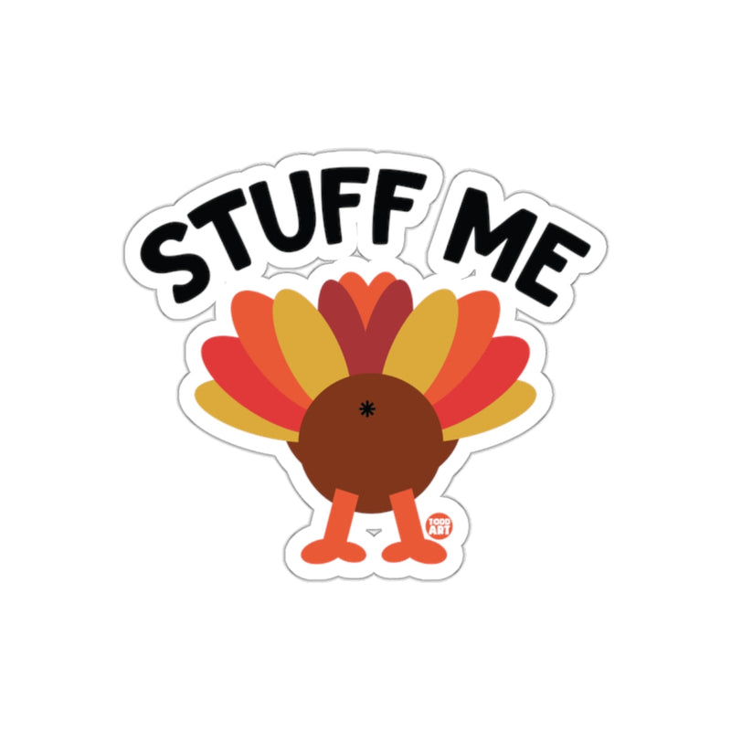 Load image into Gallery viewer, Funny Turkey Stuff Me Sticker for Fall Season Decor
