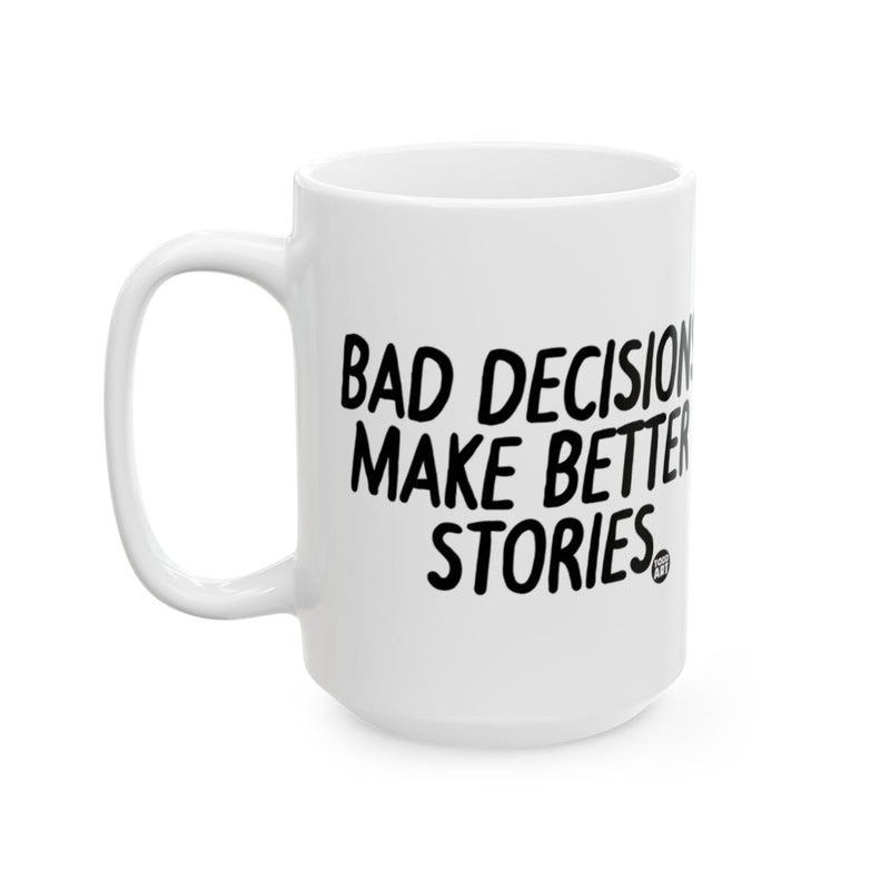 Load image into Gallery viewer, Bad Decisions Make Better Stories Mug
