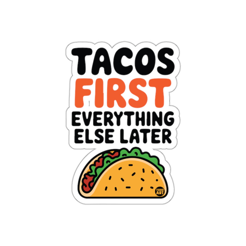 Load image into Gallery viewer, Tacos First Everything Else Later Graphic Sticker
