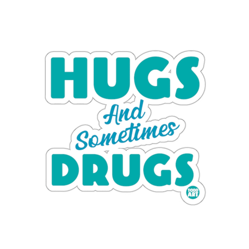 Load image into Gallery viewer, Hugs And Sometimes Drugs fun sticker product
