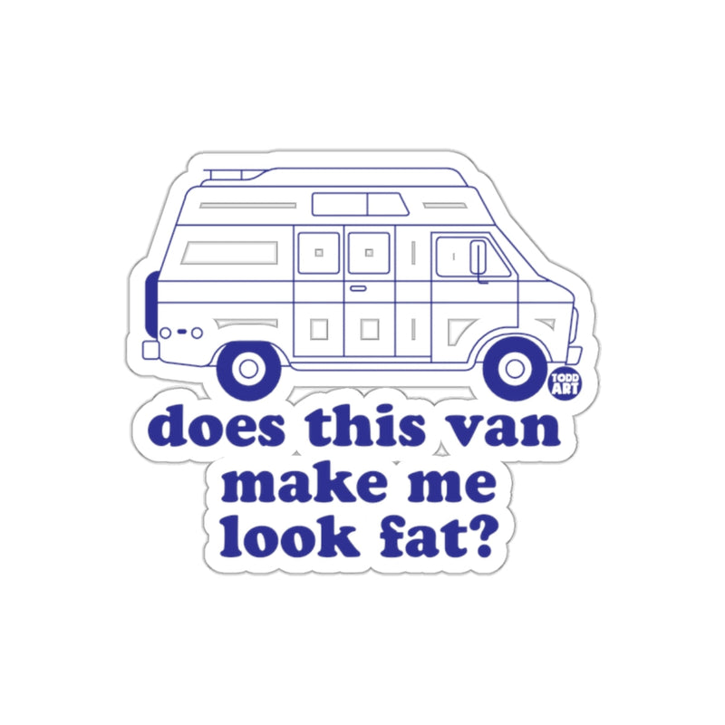 Load image into Gallery viewer, Does This Van Make Me Look Fat Sticker
