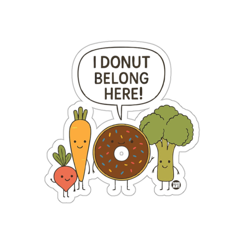 Load image into Gallery viewer, I Donut Belong Here Cute Food Characters Sticker
