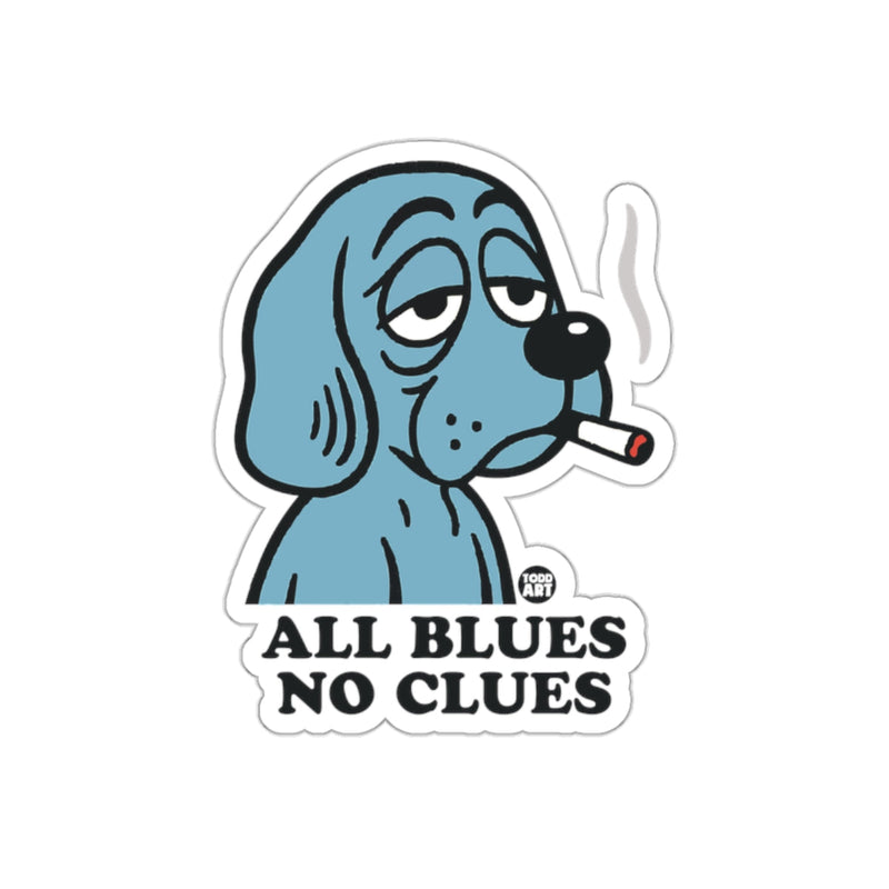 Load image into Gallery viewer, Blue Dog All Blues No Clues Todd Art Design sticker
