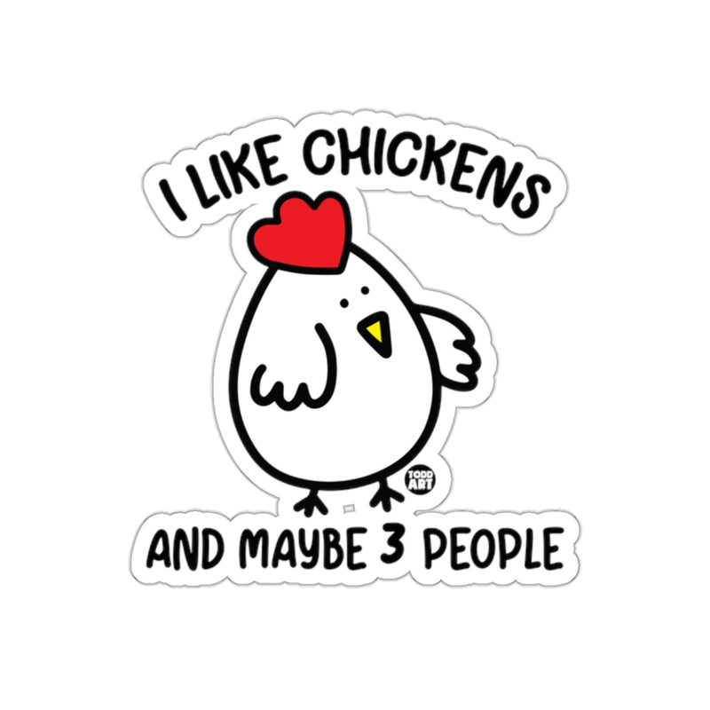Load image into Gallery viewer, I Like Chickens and Maybe 3 People Sticker product
