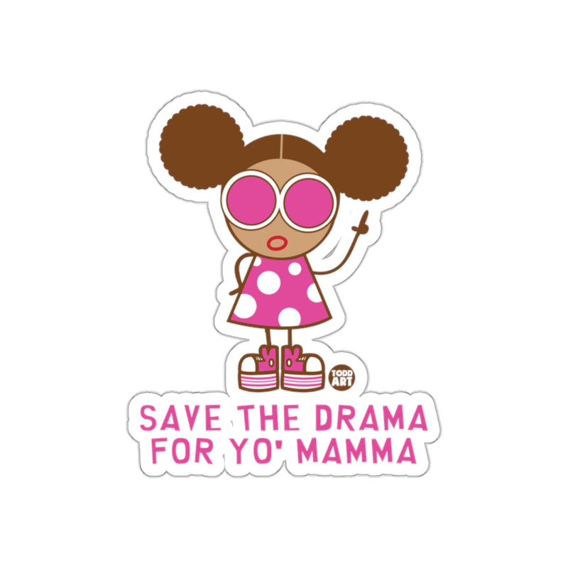Load image into Gallery viewer, Save The Drama For Yo' Mamma Sticker Illustration
