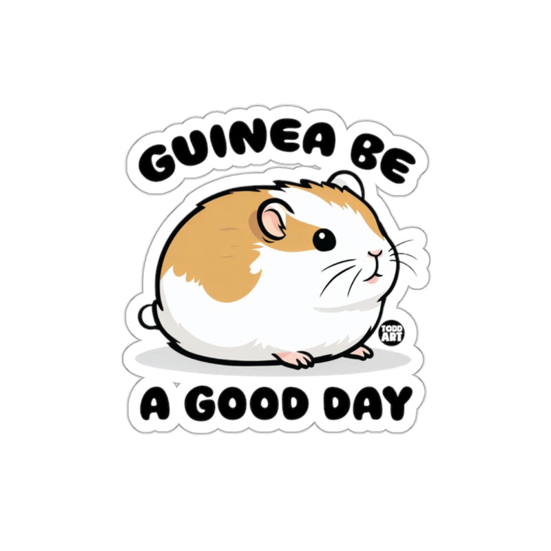 Load image into Gallery viewer, Guinea Be a Good Day sticker
