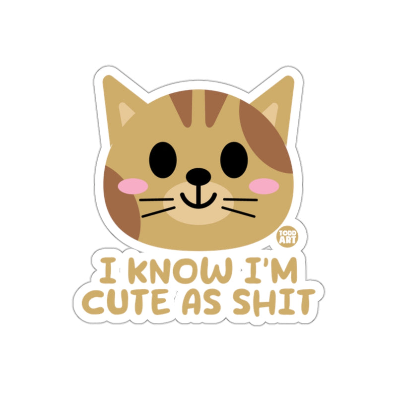 Load image into Gallery viewer, Cute Cat Head I Know I'm Cute as Shit Text sticker

