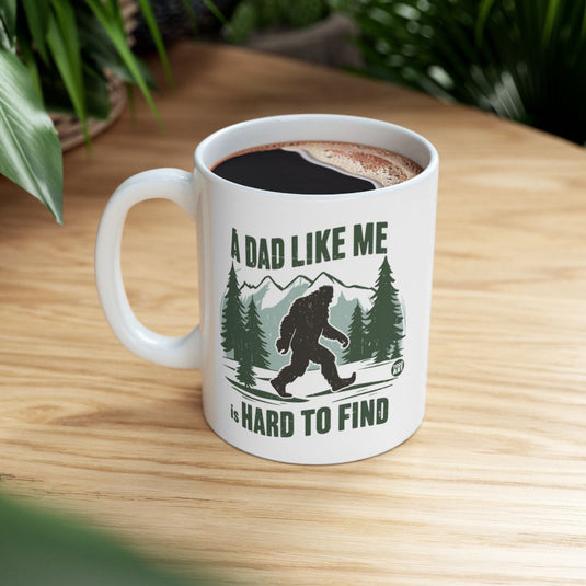A Dad Like Me Is Hard To Find Mug Gift for Dads