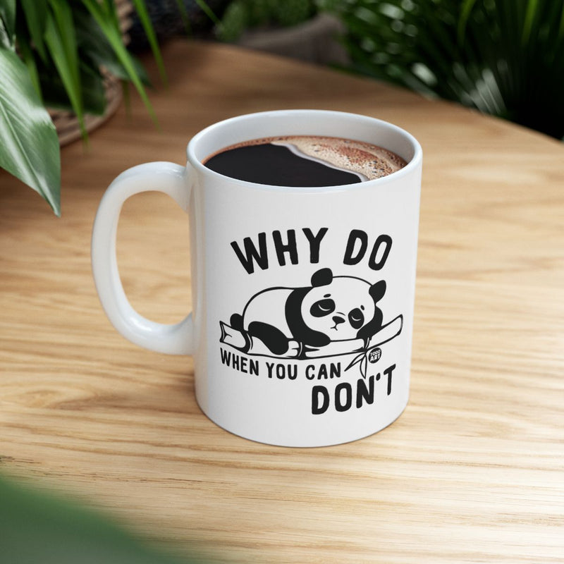 Load image into Gallery viewer, Why Do When You Can Don't Funny Panda Mug
