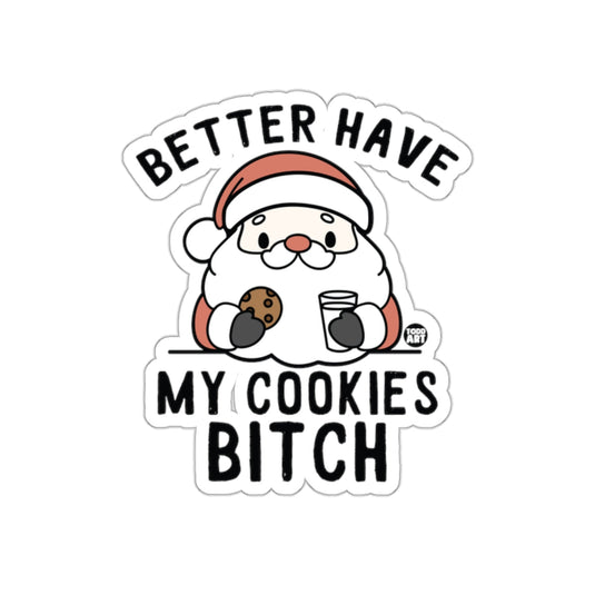 Better Have My Cookies Bitch Santa Claus Sticker