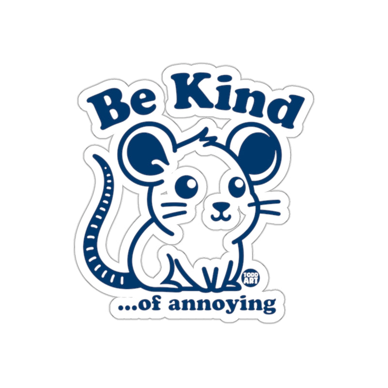 Load image into Gallery viewer, Be Kind Mouse of Annoying Funny Sticker Series
