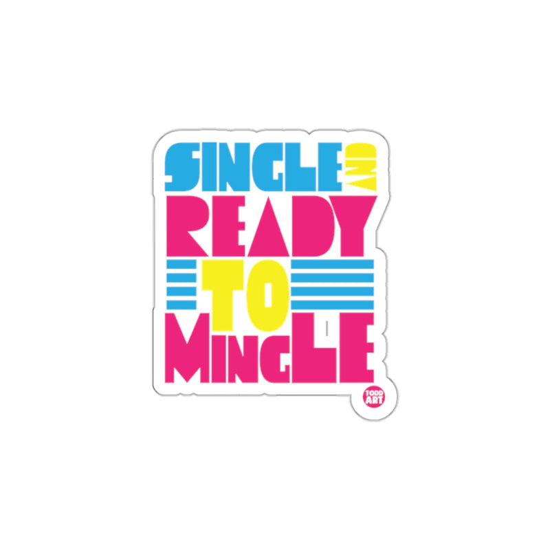 Load image into Gallery viewer, Single and Ready to Mingle Colorful Sticker
