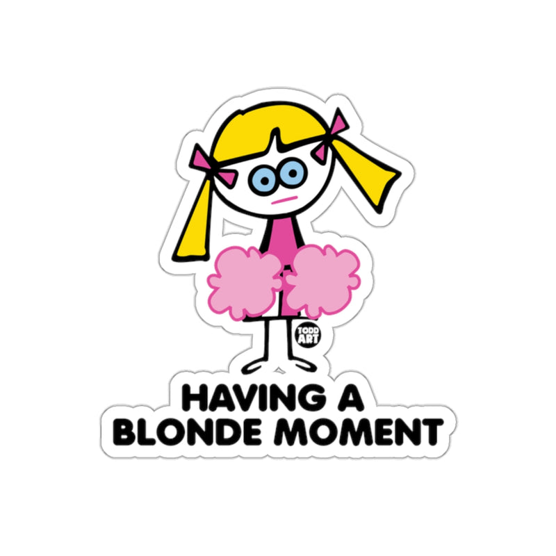 Load image into Gallery viewer, HAVING A BLONDE MOMENT Cheerleader Sticker
