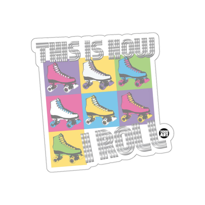 Load image into Gallery viewer, This is How I Roll Multicolored Roller Skates Sticker
