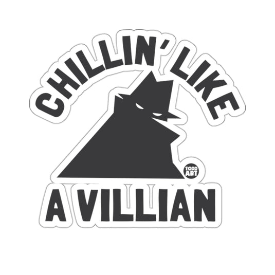 Chillin Like A Villian Funny Unique Design 