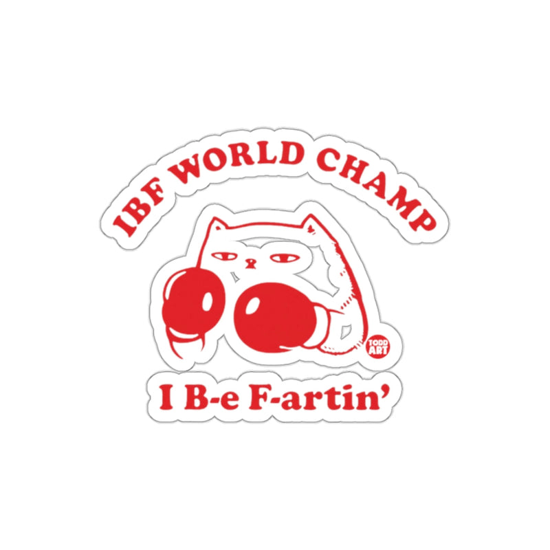 Load image into Gallery viewer, IBF World Champ I B-e F-artin' Sticker
