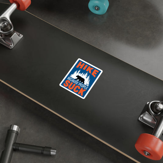 Hike Because People Suck Sticker for Outdoor Enthusiasts