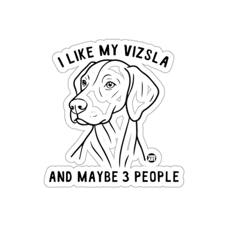 Load image into Gallery viewer, I Like My Vizsla And Maybe Three People Sticker
