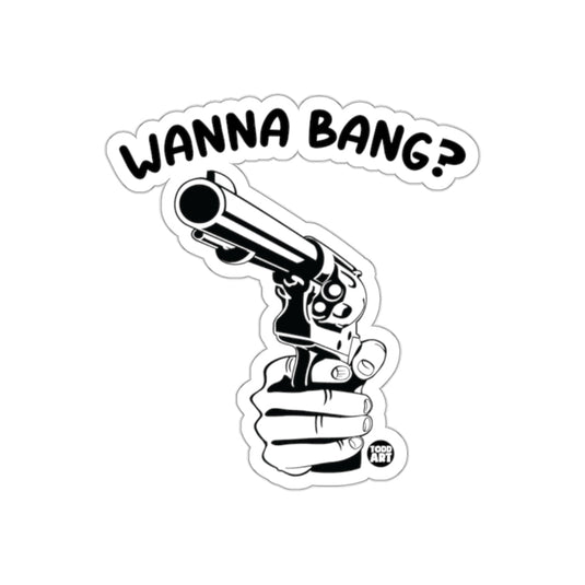 Wanna Bang Hand Drawn Revolver Design Sticker
