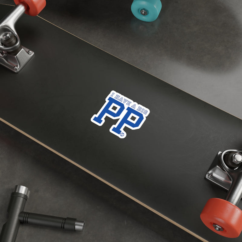 Load image into Gallery viewer, I Have a Big PP Sticker on Skateboard Deck Product
