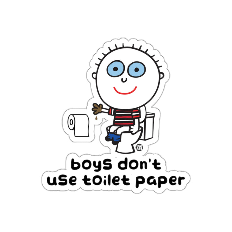 Load image into Gallery viewer, Boys Don't Use Toilet Paper Funny Sticker

