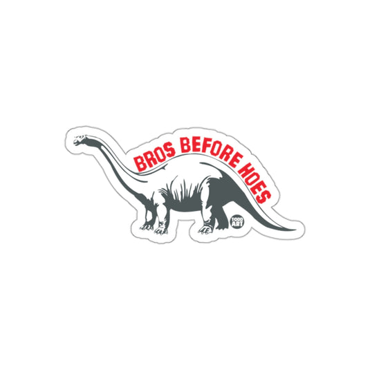 Bros Before Hoes Dinosaur Sticker for Funny Decor